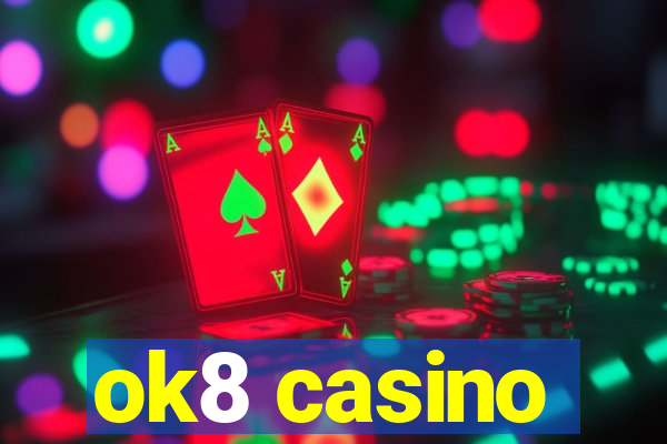 ok8 casino